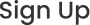 Sign Up